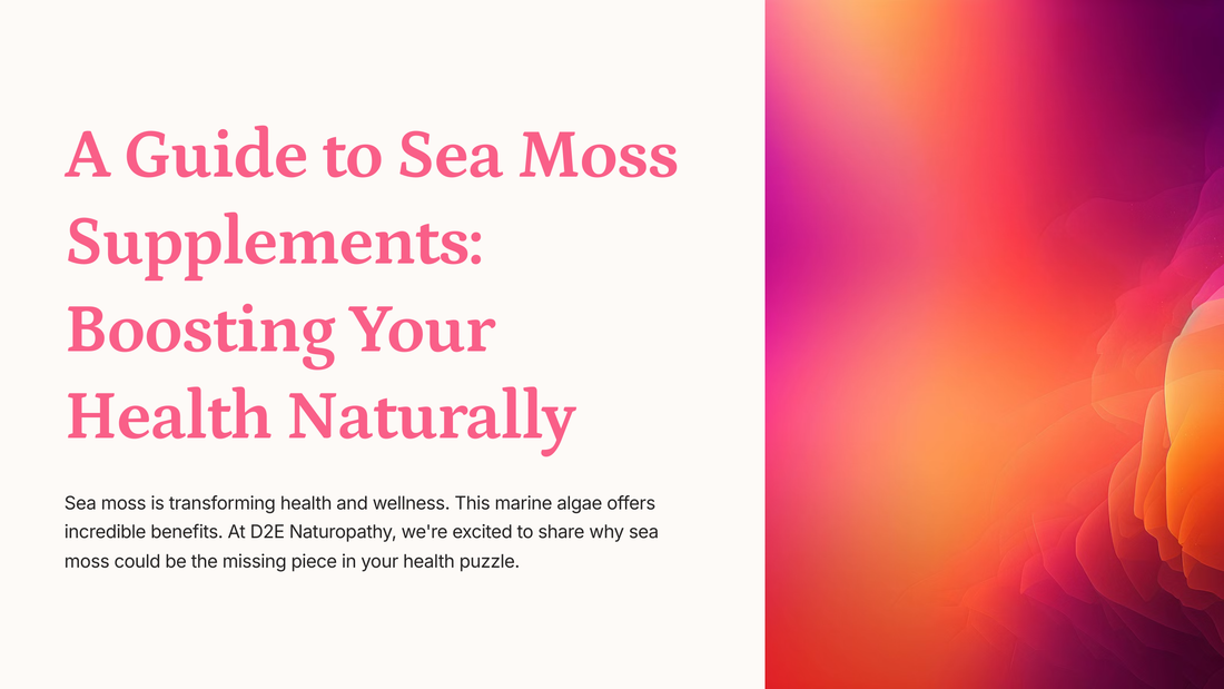 A Guide to Sea Moss Supplement