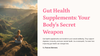 Gut Health Supplements: Unlock Your Body's Secret Weapon