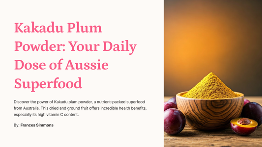 Kakadu Plum Powder: A Convenient Superfood for Daily Use