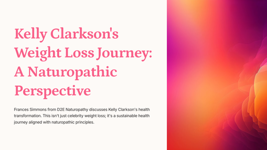 Kelly Clarkson's Weight Loss Journey: A Naturopathic View on Sustainable Health