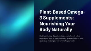 Plant based omega 3 supplements