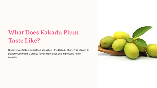 What Does Kakadu Plum Taste Like?