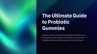 The Ultimate Guide to Probiotic Gummies